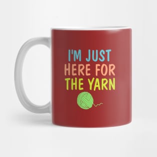 I'm Just Here for The Yarn Funny Knitting Design Mug